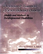 PREVENTION AND TREATMENT OF SEVERE BEHAVIOR PROBLEMS:MODELS AND METHODS IN DEVELOPMENTAL DISABILITIE