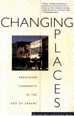 CHANGING PLACES:REBUILDING COMMUNITY IN THE AGE OF SPRAWL