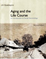 AGING AND THE LIFE COURSE:AN INTRODUCTION TO SOCIAL GERONTOLOGY SECOND EDITION