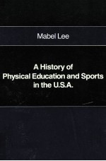 A HISTORY OF PHYSICAL EDUCATION AND SPORTS IN THE U.S.A.