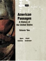 AMERICAN PASSAGES:A HISTORY OF THE UNITED STATES VOLUME TWO