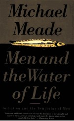 MEN AND THE WATER OF LIFE:INITIATION AND THE TEMPERING OF MEN