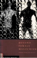 BEYOND FEMALE MASOCHISM:MEMORY-WORK AND POLITICS