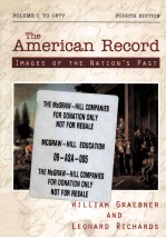 THE AMERICAN RECORD:IMAGES OF THE NATION'S PAST VOLUME I:TO 1877 FOURTH EDITION