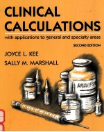 CLINICAL CALCULATIONS WITH APPLICATIONS TO GENERAL AND SPECIALTY AREAS SECOND EDITION