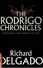 THE RODRIGO CHRONICLES:CONVERSATIONS ABOUT AMERICA AND RACE