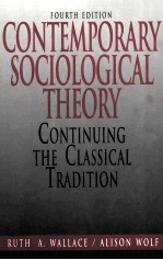 CONTEMPORARY SOCIOLOGICAL THEORY:CONTINUING THE CLASSICAL TRADITION FOURTH EDITION