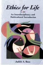 ETHICS FOR LIFE:AN INTERDISCIPLINARY AND MULTICULTURAL INTRODUCTION