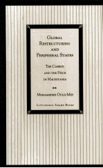 GLOBAL RESTRUCTURING AND PERIPHERAL STATES:THE CARROT AND THE STICK IN MAURITANIA