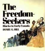 THE FREEDOM SEEKERS:BLACKS IN EARLY CANADA