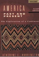 AMERICA PAST & PRESENT SECOND EDITION VOLUME I THE EXPLORATION OF A CONTINENT