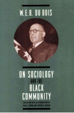 W.E.B.DU BOIS ON SOCIOLOGY AND THE BLACK COMMUNITY