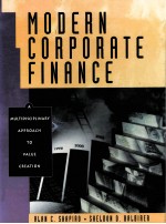 MODERN CORPORATE FINANCE:A MULTIDISCIPLINARY APPROACH TO VALUE CREATION