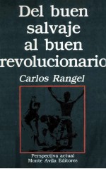 DEL BUEN SALVAJE AL BUEN REVOLUCIONARIO