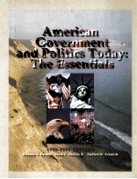 AMERICAN GOVERNMENT AND POLITICS TODAY:THE ESSENTIALS 1998-1999 EDITION