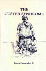 THE CUSTER SYNDROME:THE AMERICAN PUBLIC VS.THE POLICE