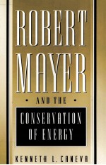 ROBERT MAYER AND THE CONSERVATION OF ENERGY