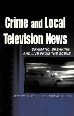 CRIME AND LOCAL TELEVISION NEWS:DRAMATIC