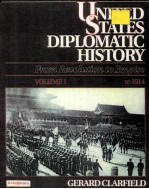 UNITED STATES DIPLOMATIC HISTORY FROM REVOLUTION TO EMPIRE VOLUME 1 TO 1914