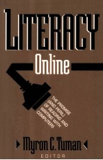 LITERACY ONLINE:THE PROMISE LAND (AND PERIL)OF READING AND WRITING WITH COMPUTERS