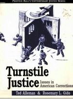 TURNSTILE JUSTICE ISSUES IN AMERICAN CORRECTIONS