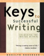 KEYS TO SUCCESSFUL WRITING:UNLOCKING THE WRITER WITHIN