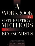 A WORKBOOK IN MATHEMATICAL METHODS FOR ECONOMISTS