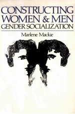 CONSTRUCTING WOMEN AND MEN:GENDER SOCIALIZATION