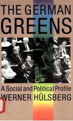 THE GERMAN GREENS:A SOCIAL AND POLITICAL PROFILE