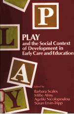 PLAY AND THE SOCIAL CONTEXT OF DEVELOPMENT IN EARLY CARE AND EDUCATION