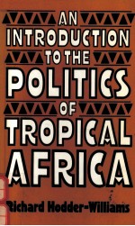 AN INTRODUCTION TO THE POLITICS OF TROPICAL AFRICA