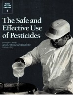 THE SAFE AND EFFECTIVE USE OF PESTICIDES