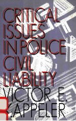 CRITICAL ISSUES IN POLICE CIVIL LIABILITY