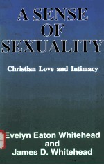 A SENSE OF SEXUALITY:CHRISTIAN LOVE AND INTIMACY