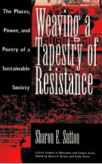 WEAVING A TAPESTRY OF RESISTANCE:THE PLACES