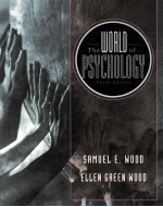 THE WORLD OF PSYCHOLOGY THIRD EDITION