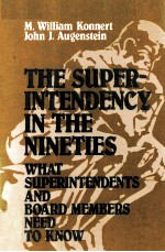 THE SUPER-INTENDENCY IN THE NINETIES WHAT SUPERINTENDENTS AND BOARD MEMBERS NEED TO KNOW