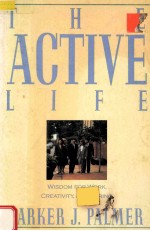 THE ACTIVE LIFE:WISDOM FOR WORK