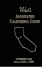 WEST'S ANNOTATED CALIFORNIA CODES GOVERNMENT CODE SECTIONS 4000 TO 7999