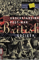 UNDERSTANDING POST-WAR BRITISH SOCIETY