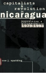 CAPITALISTS AND REVOLUTION IN NICARAGUA:OPPOSITION AND ACCOMMODATION