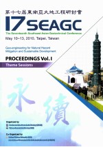 PROCEEDINGS OF THE SEVENTEENTH SOUTHEAST ASIAN GEOTECHNICAL CONFERENCE VOL.1 THEME SESSIONS