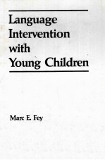 LANGUAGE INTERVENTION WITH YOUNG CHILDREN