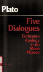 PLATO FIVE DIALOGUES:EUTHYPHRO APOLOGY CRITO MENO PHAEDO