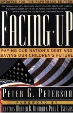 FACINGUP:PAYING OUR NATION'S DEBT AND SAVING OUR CHILDREN'S FUTURE