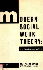 MODERN SOCIAL WORK THEORY:A CRITICAL INTRODUCTION