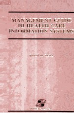 MANAGEMENT GUIDE TO HEALTH CARE INFORMATION SYSTEMS