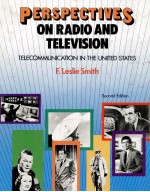 PERSPECTIVES ON RADIO AND TELEVISION TELECOMMUNICATION IN THE UNITED STATES SECOND EDITION