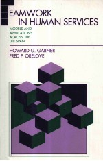 TEAMWORK IN HUMAN SERVICES:MODELS AND APPLICATIONS ACROSS THE LIFE SPAN