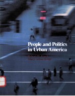 PEOPLE AND POLITICS IN URBAN AMERICA